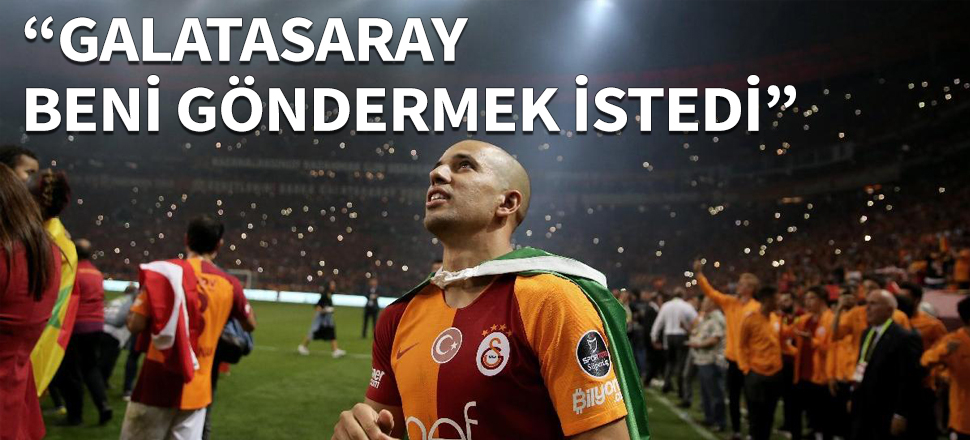 "Galatasaray beni göndermek istedi"