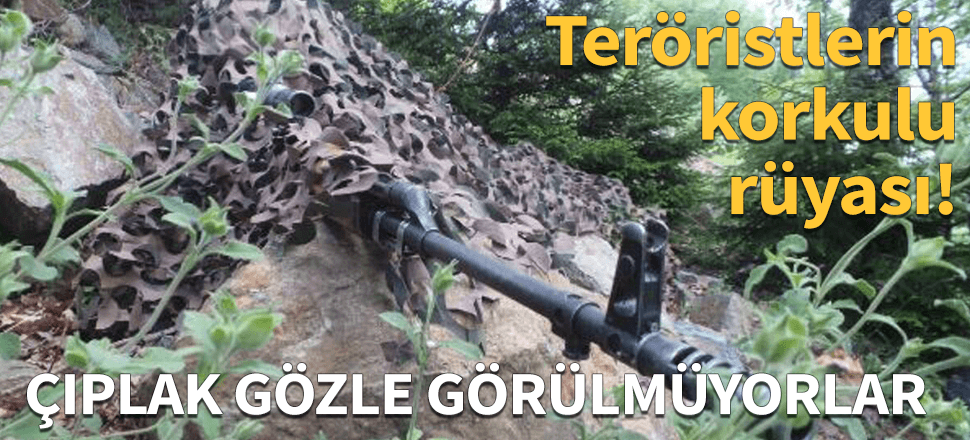 Teröristlerin korkulu rüyası oldular!