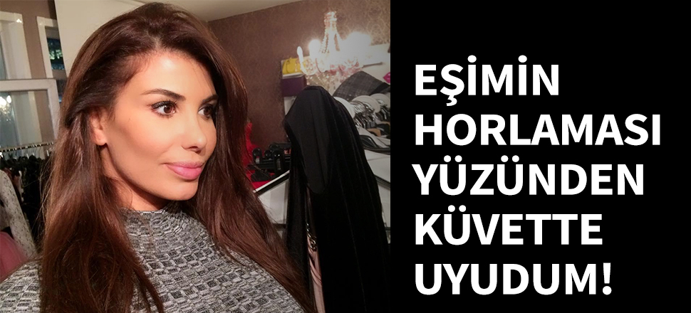 Eşimin horlama sesi yüzünden küvette uyudum!
