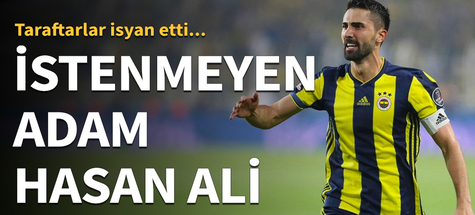 İstenmeyen adam Hasan Ali Kaldırım!