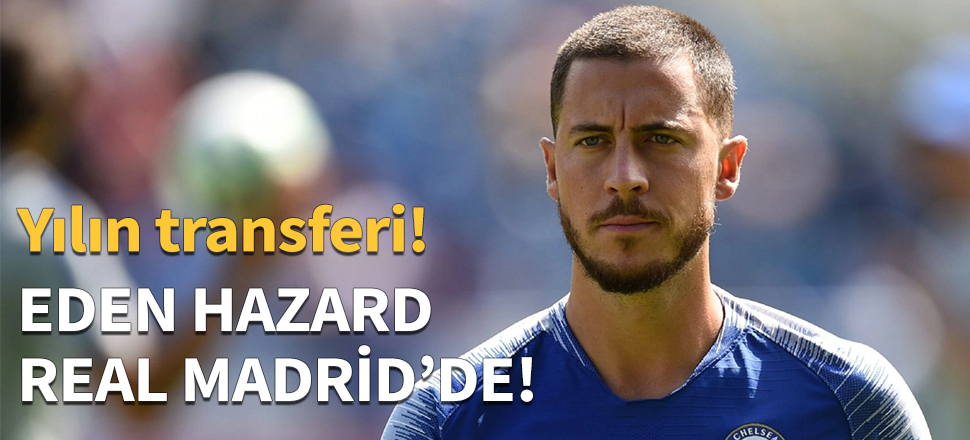 Eden Hazard Real Madrid'de...