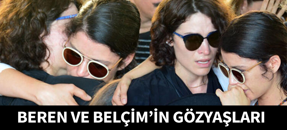 Beren ve Belçim'in gözyaşları...