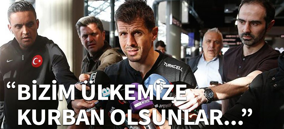 "Bizim ülkemize kurban olsunlar"