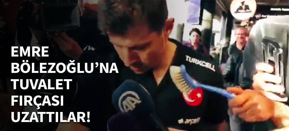Emre Belözoğlu'na tuvalet fırçası uzattılar!