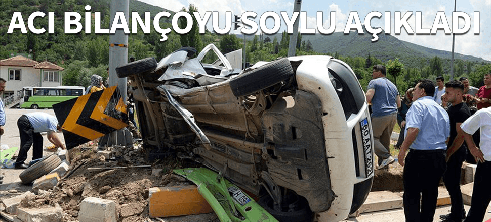 Acı bilançoyu Bakan Soylu açıkladı!