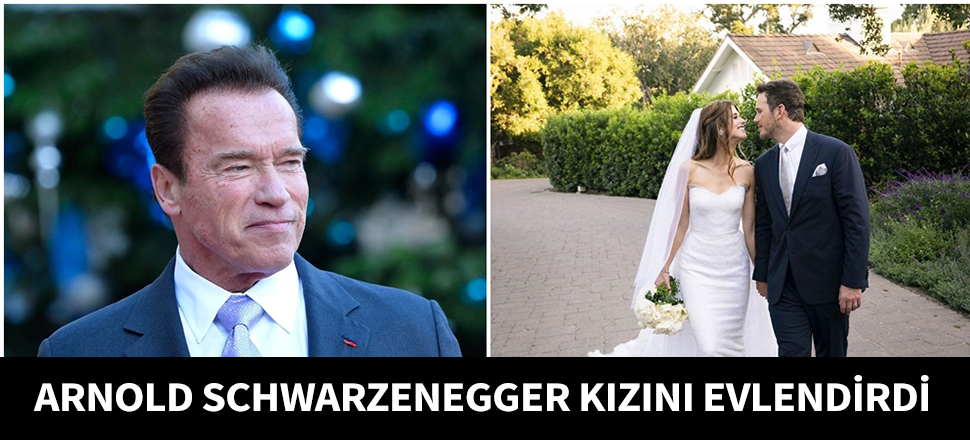Arnold Schwarzenegger kızını evlendirdi...