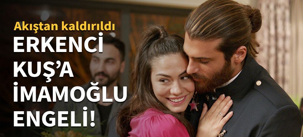Erkenci Kuş'a İmamoğlu engeli!