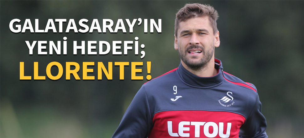 Sürpriz Llorente teklifi!