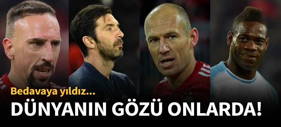 Serbest futbolcu statüsündeki yıldızlar!