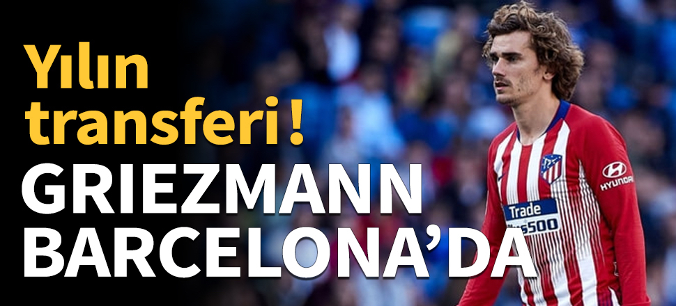 Griezmann Barcelona'da....