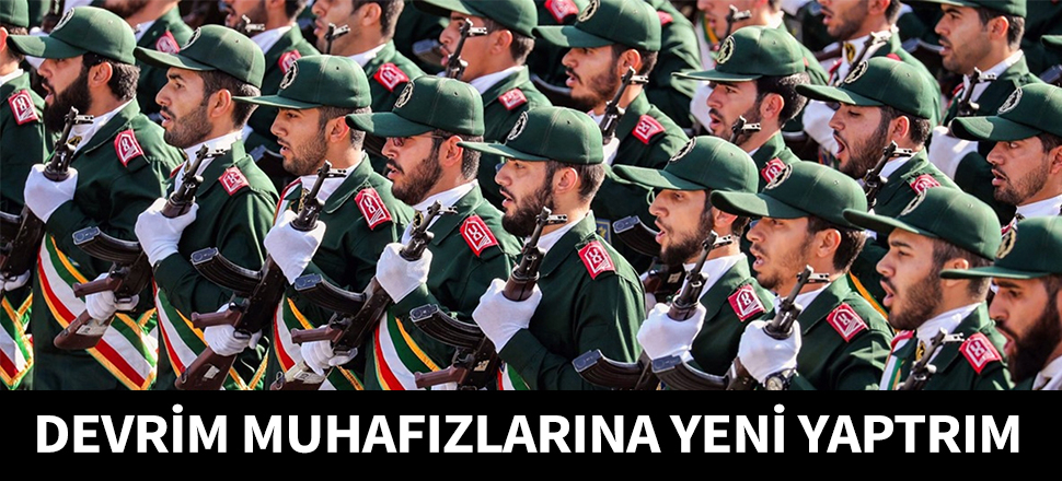 ABD'den Devrim Muhafızları'na yeni yaptırım!