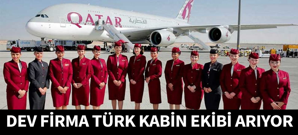Dev firma Türk kabin ekibi arıyor...