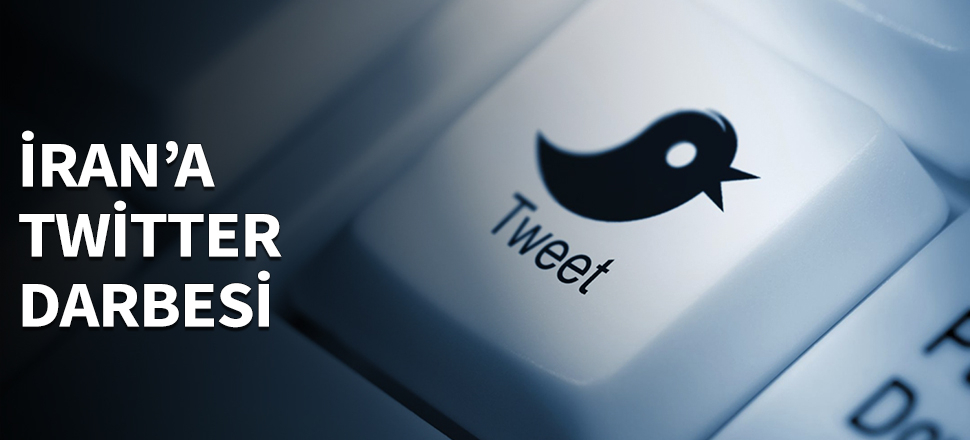 İran'a Twitter darbesi...