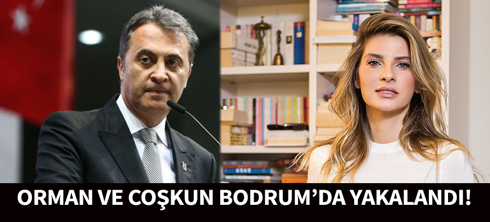 Fikret Orman ve Tuğba Coşkun aşkı doğrulandı!