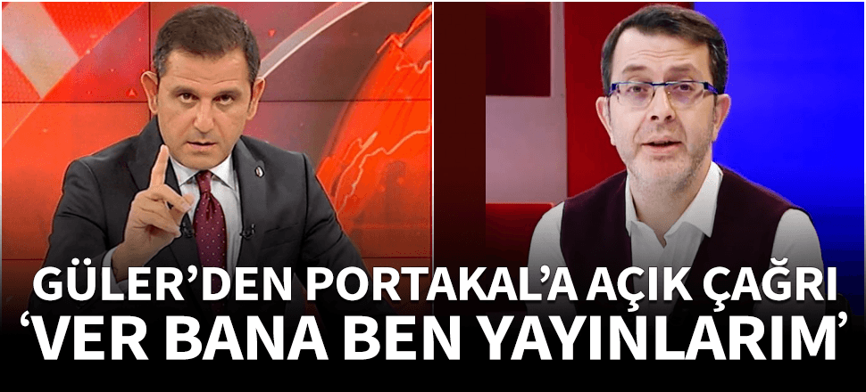Turgay Güler'den Fatih Portakal'a açık teklif!