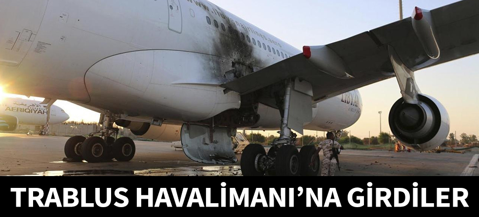 UMH kuvvetleri Trablus havalimanına girdi...
