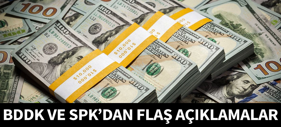 BDDK ve SPK'dan flaş açıklamalar...