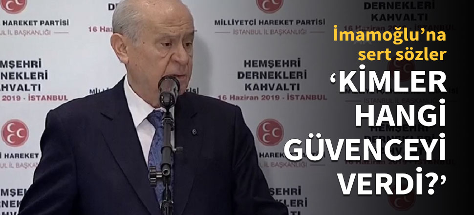 MHP lideri Bahçeli'den İmamoğlu'na sert sözler!