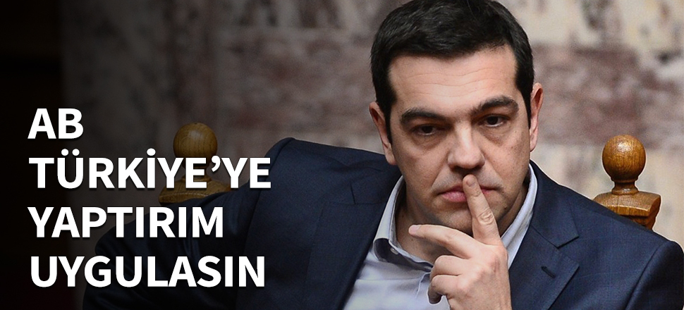 AB, Türkiye'ye yaptırım uygulasın...