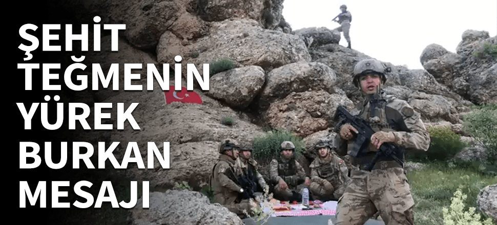 Şehit teğmenin mesajı yürekleri dağladı!
