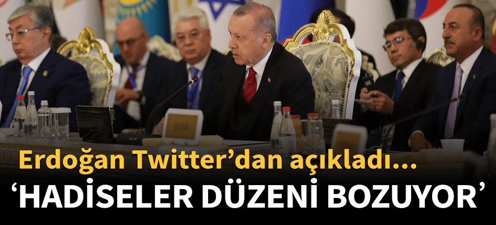 "Bölgesel hadiseler düzensizliğe yol açıyor"