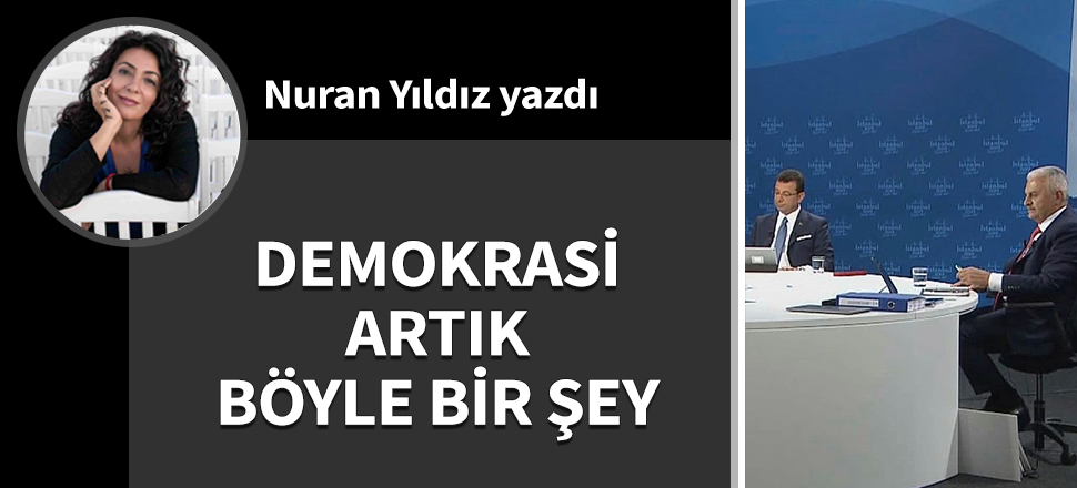Demokrasi artık böyle bir şey
