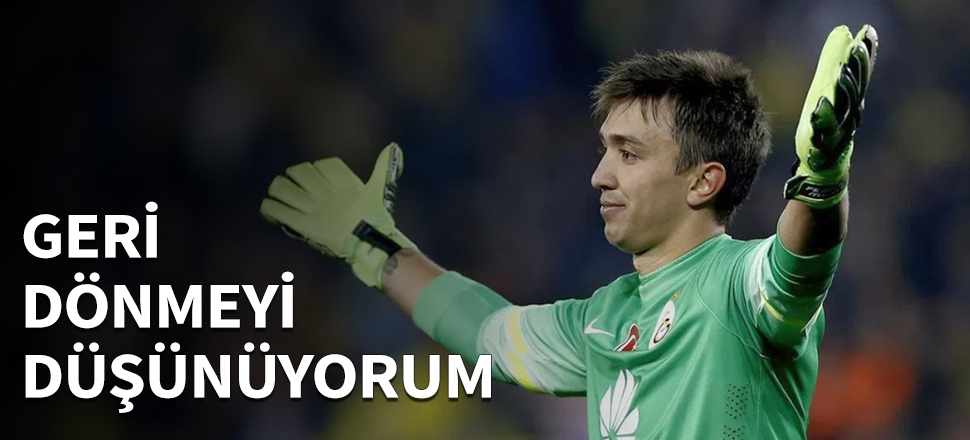 Geri dönmeyi düşünüyorum...