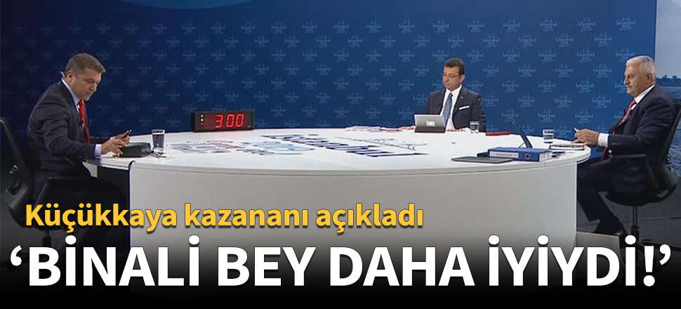 "Binali Bey daha iyiydi!"