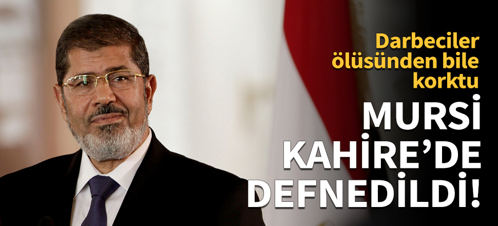 Muhammed Mursi Kahire'de toprağa verildi!