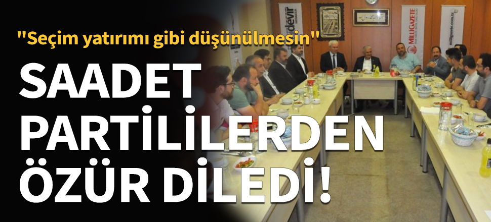 Binali Yıldırım Saadet Partililerden özür diledi