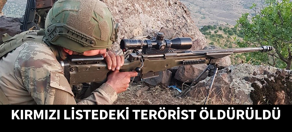 Kırmızı listedeki o terörist öldürüldü...