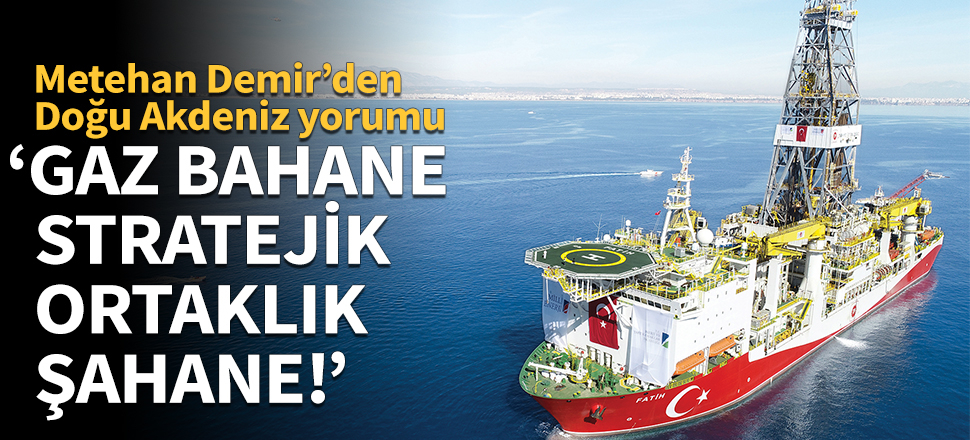 "Gaz bahane, stratejik ortaklık şahane!"
