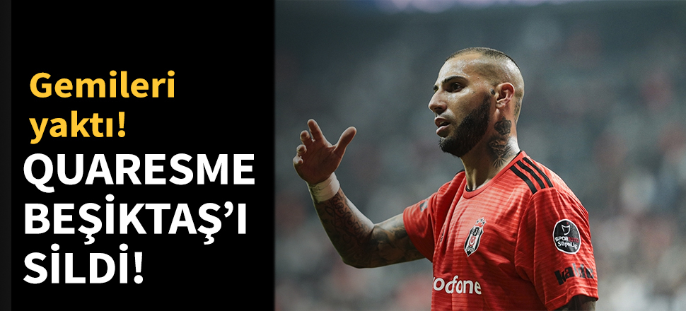 Quaresma Beşiktaş'ı sildi...