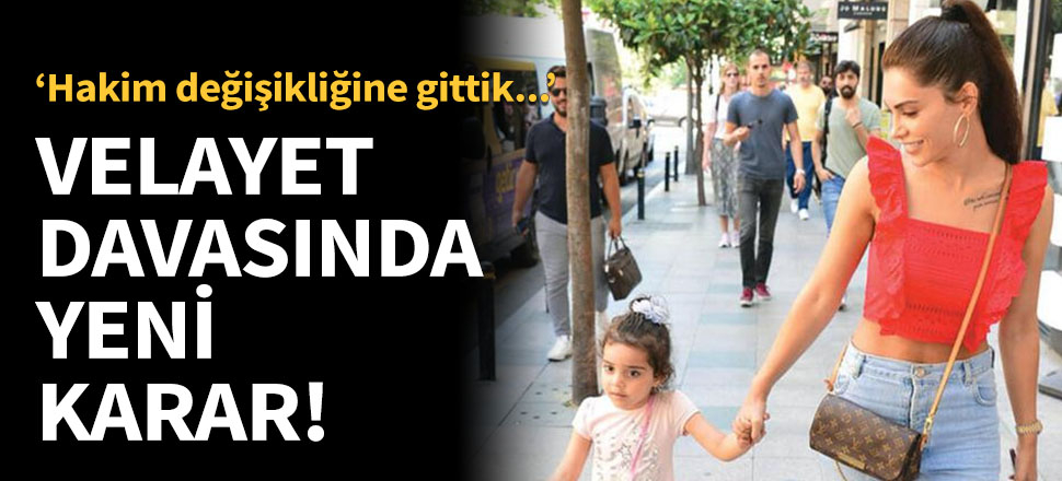 Ceren Hindistan'ın velayet davasına yeni karar!