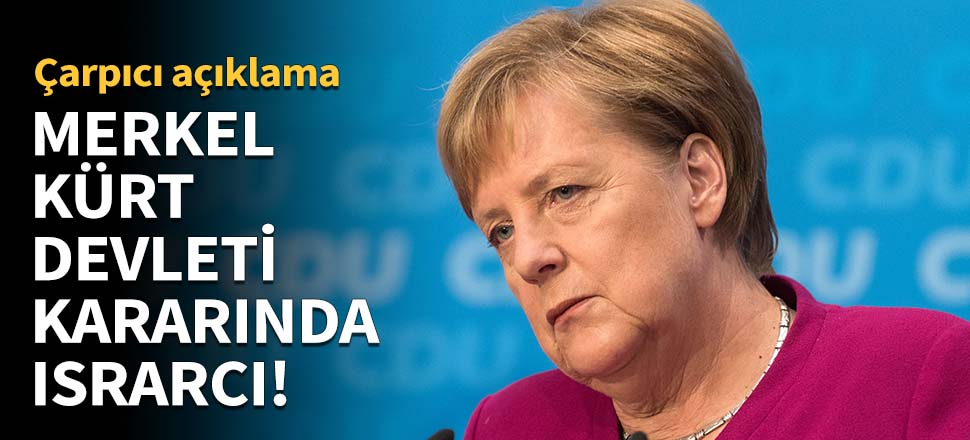 Merkel Kürt devleti kararında ısrarcı!