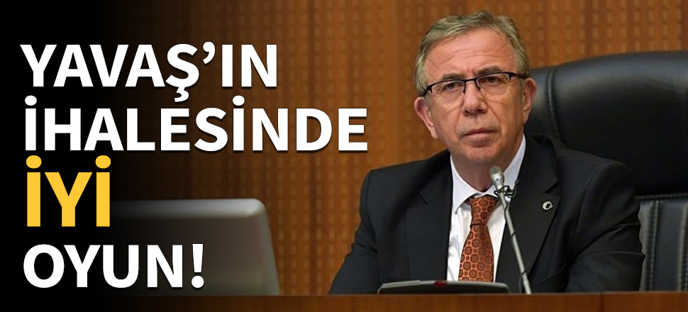 Mansur Yavaş'ın ilk ihalesinde 'İYİ' oyun!