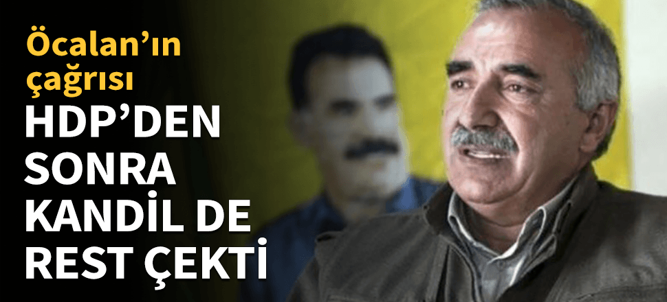 HDP'den sonra Öcalan'a bir rest de Kandil'den...