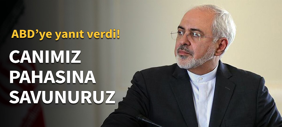Zarif: Sınırlarımızı canımız pahasına koruyacağız!