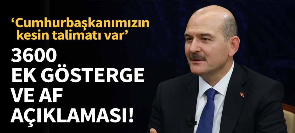 Soylu'dan af ve 3600 ek gösterge açıklaması!