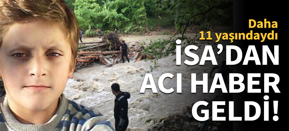 11 yaşındaki İsa'dan acı haber geldi!