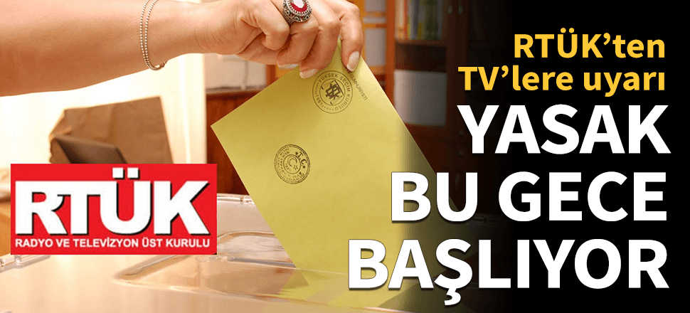 RTÜK'ten TV'lere seçim uyarısı!