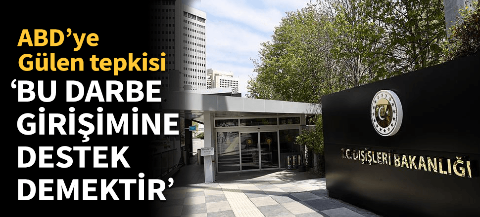"Bu hain darbe girişimine destek anlamına gelmektedir."