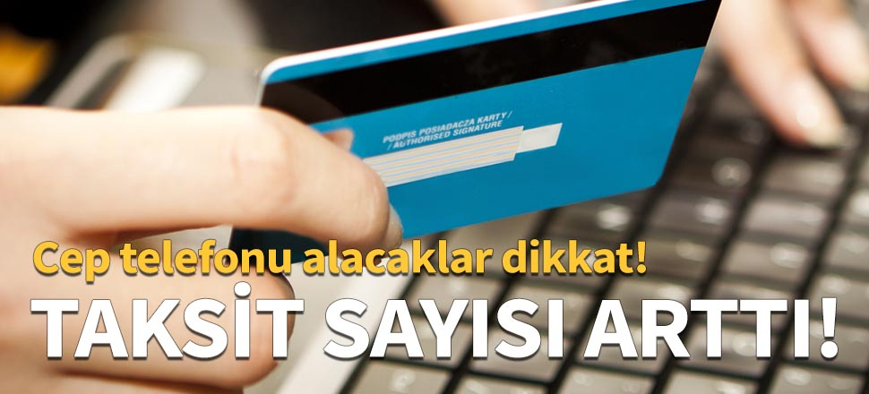 Cep telefonu ve beyaz eşya alacaklar dikkat!