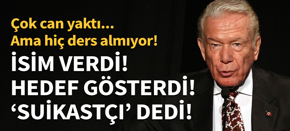 İsim verdi, hedef gösterdi, "suikastçı" ilan etti!