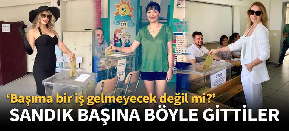 Ünlüler sandık başına böyle gitti!