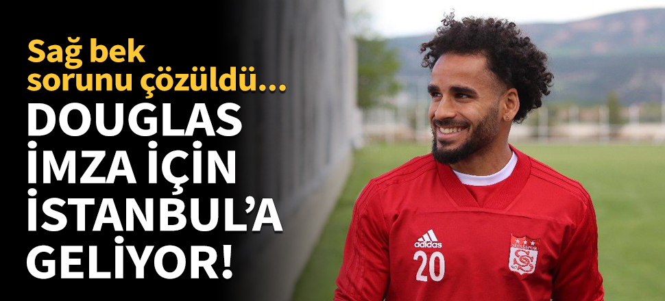 Douglas imza için İstanbul'a geliyor!