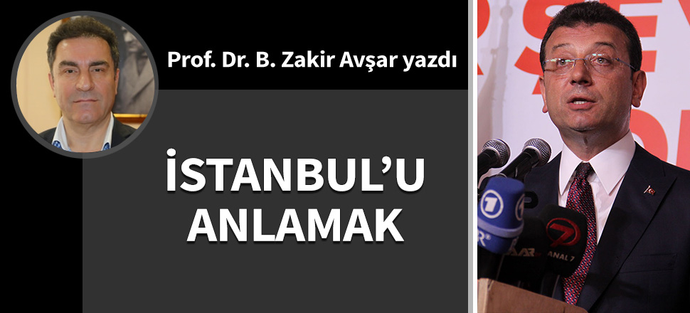 İstanbul’u anlamak…