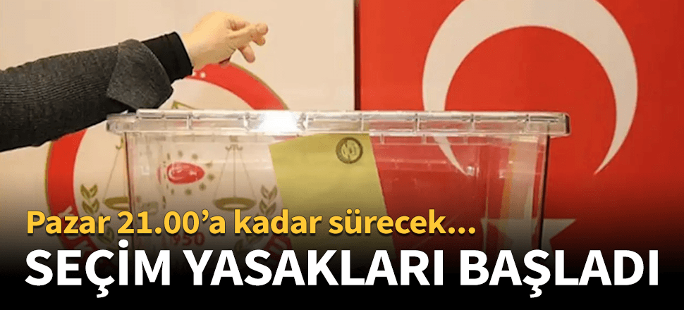 İstanbul için seçim yasakları başladı!