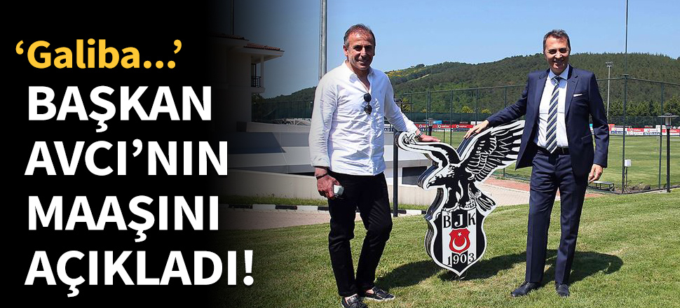 Fikret Orman, Abdullah Avcı'nın maaşını açıkladı!