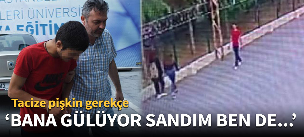 "Bana gülüyor sandım, ben de..."